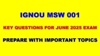 IGNOU MSW 001 - Most Important Questions for June 2025 Examination