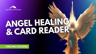Angel Healing & Card Reader Accredited Practitioner Diploma - Gateway Workshops Online Course