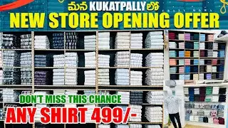 New store opening offer 499/- any shirt at Kukatpally style maven / crazy mowa 