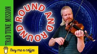 Round and Round | Irish Traditional Music | Celtic Music | Fiddle Music