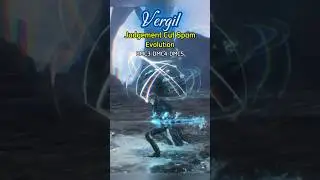 Vergil [ JC Spam ] Evolution || DMC3-DMC4-DMC5