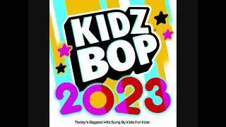 Kidz Bop Kids-About That Time