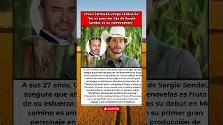 &iexcl;Graco Santaella habla claro! &lsquo;Ser hijo de Sergio Sendel es un orgullo, no un peso&rsquo;