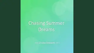 Chasing Summer Dreams