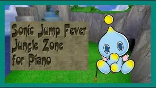 Jungle Zone - Sonic Jump Fever | for Piano