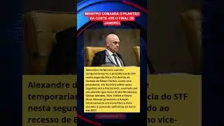 Moraes assume a presid&ecirc;ncia do STF durante recesso de Fachin