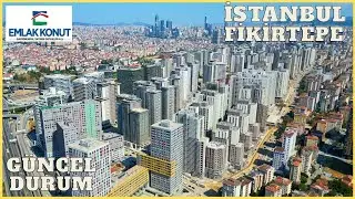 Yeni Fikirtepe Son Durum Emlak Konut İstanbul Kadıköy Kentsel Dönüşüm