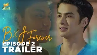 B X J FOREVER Episode 2 Trailer | Streaming worldwide every Friday on UPSTREAM.ph