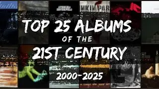 Top 25 Albums Of The 21st Century (2000-2025)