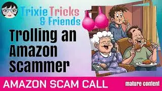 Trixie and Friends Troll Amazon Scammer | Trixie Tricks Scammers