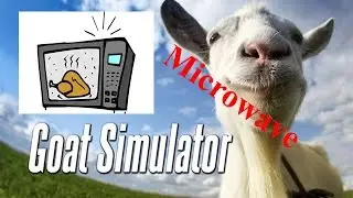 Goat Simulator MMORPG - Microwave class (1080p)