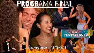 ❥  PROGRAMA FINAL | La Isla de las Tentaciones 8 | 2ª Parte Hogueras FINALES: Anita Vs Montoya 🔥❥