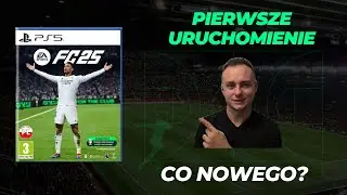 FC25 PS5 - pierwsze uruchomienie i wrażenia!