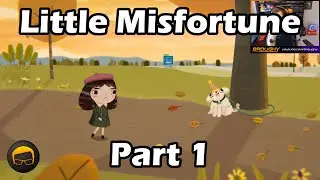 Little Misfortune - Part 1 - LM Playthrough/Let's Play