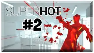 SuperHot | You're Not In Control [2]