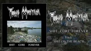 Tony Montana - Shit Core Forever CS FULL EP (2019 - Noisecore)