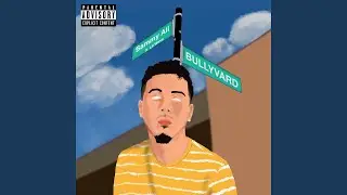 Bullyvard (feat. Lil Wave)