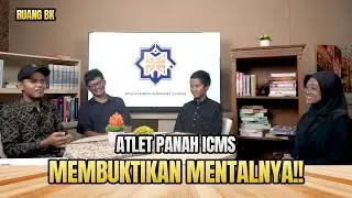 Atlet Panahan ICMS Membuktikan Mentalnya! | Atlet Panahan ICMS | Ruang BK #59
