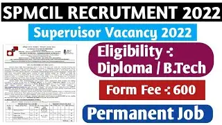 SPMCIL RECRUTMENT 2022 || Supervisor Vacancy #spmcil#governmentjobs#diplomavacancy#supervisorvacancy