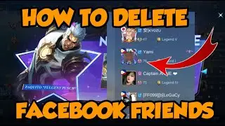 HOW TO REMOVE FACEBOOK FRIENDS IN MOBILE LEGENDS 2022 TUTORIAL