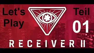 Let's Play: Receiver 2 - Teil 01