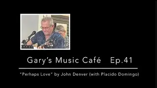 Gary&rsquo;s Music Caf&eacute; Ep41