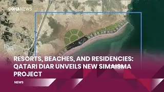 Resorts, Beaches, And Residencies: Qatari Diar Unveils New Simaisma Project