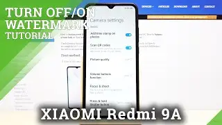 How to Add Time Camera Watermark in XIAOMI Redmi 9A &ndash; Customize Camera Watermark