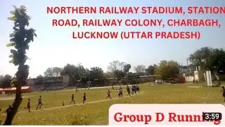 Group D PET -Northern Railway Stadium Charbagh Lucknow ||Railway Colony Lucknow|| Uttar Pradesh||