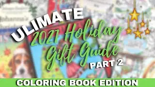 ULTIMATE 2021 HOLIDAY GIFT GUIDE FOR COLORISTS | Coloring Books Edition | PART 2
