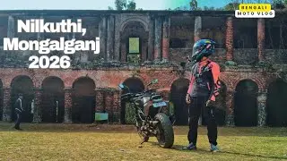 Mongalganj Nilkuthi motovlogs in 2026 