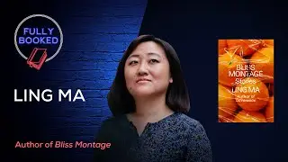 Ling Ma | Fully Booked Podcast