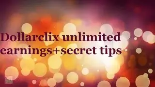 dollarclix unlimited earning in bangla part 3