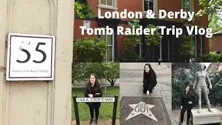 Tomb Raider London & Derby Trip Vlog | My First Vlog