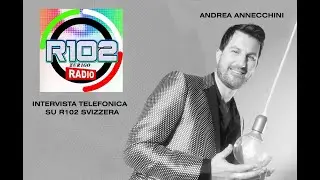 Andrea Annecchini Intervistato su R102 Svizzera