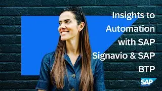 Взгляд на автоматизацию с помощью SAP Signavio и SAP BTP | SAP BTP Garage, август 2025 г.