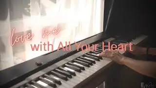 Love Me with all of Your Heart - May Piano Tutorial