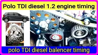 polo diesel TDI balencer and engine timing secret