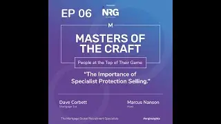 Masters of the Craft - Dave Corbett - Specialist Protection Selling