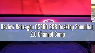 Review Redragon GS560 RGB Desktop Soundbar, 2.0 Channel Computer Speaker with Dynamic Lighting Bar A