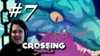 SUDDENLY A DRAGON | Crossing Souls - Part 7