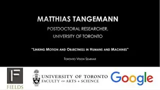 Matthias Tangemann -Linking Motion and Objectness in Humans and Machines