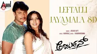 Leftalli Jayamala 8D Song | Arjun | Darshan | Meera Chopra | V.Harikrishna | 8D Sound By: Jaggi