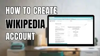 How to Create a Wikipedia Account