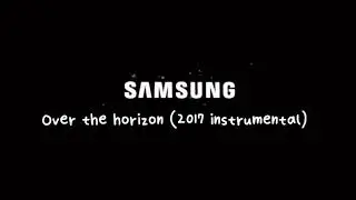 Samsung over the horizon (2017 instrumental)