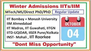 Winter admission 2021-22 | IIT IISER IIM | MTech MS PhD Direct PhD FPM | Regular Update on 4 Oct