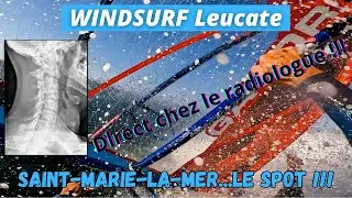 Windsurf Leucate-Sainte-Marie-la-Mer. Chute et une radio du rachis#rockandride38laurent #windsurfing