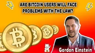 Gordon Einstein - Are bitcoin users will face problems with the law? (BlockchainCruise2019)