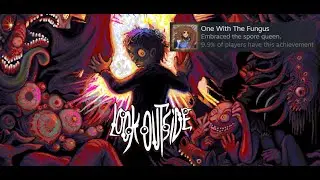 Look Outside - How To Die To The Spore Queen And Unlock The One With The Fungus Achievement!