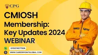 CMIOSH Membership: Key Updates 2024 WEBINAR